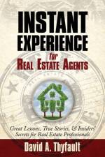 Instant Experience for Real Estate Agents af David a Thyfault