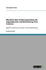 Erklarungsansatze und Funktion der Jugendsprache af Christopher Kilian