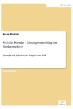 Mobile Portale - Loesungsvorschlag im Bankensektor af Bernd Dietrich