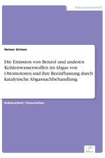 Emission von Benzol und anderen Kohlenwasserstoffen im Abgas von Ottomotoren und ihre Beeinflussung durch katalytische Abgasnachbehandlung af Heiner Grimm