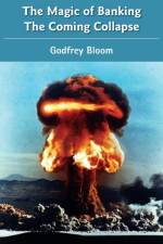 The Magic of Banking af Godfrey Bloom