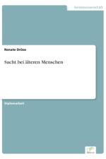 Sucht bei alteren Menschen af Renate Droese