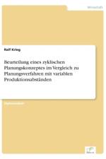 Beurteilung eines zyklischen Planungskonzeptes im Vergleich zu Planungsverfahren mit variablen Produktionsabstanden af Ralf Krieg