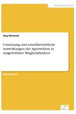 Umsetzung und einzelbetriebliche Auswirkungen der Agrarreform in ausgewahlten Mitgliedslandern af Joerg Ehrhardt