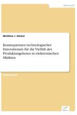 Konsequenzen technologischer Innovationen fur die Vielfalt des Produktangebotes in elektronischen Markten af Matthias J Goeckel