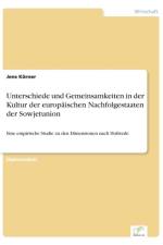Unterschiede und Gemeinsamkeiten in der Kultur der europaischen Nachfolgestaaten der Sowjetunion af Jens Koerner