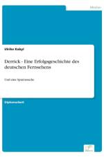 Derrick - Eine Erfolgsgeschichte des deutschen Fernsehens af Arbeitskreis