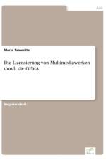 Lizensierung von Multimediawerken durch die GEMA af Maria Tsoumita