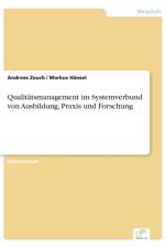 Qualitatsmanagement im Systemverbund von Ausbildung, Praxis und Forschung af Andreas Zeuch