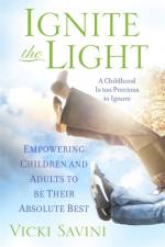 Ignite the Light af Vicki Savini