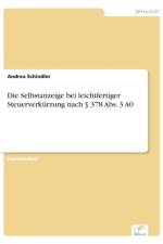 Selbstanzeige bei leichtfertiger Steuerverkurzung nach 378 Abs. 3 A0 af Andrea Schindler