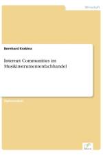 Internet Communities im Musikinstrumentenfachhandel af Bernhard Krabina
