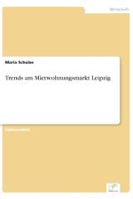Trends am Mietwohnungsmarkt Leipzig af Maria Schulze
