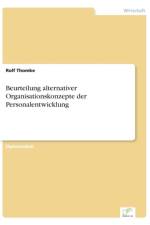 Beurteilung alternativer Organisationskonzepte der Personalentwicklung af Rolf Thomke