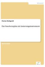 Insolvenzplan als Sanierungsinstrument af Florian Rottgardt