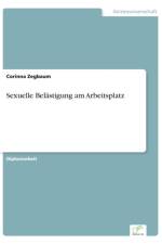 Sexuelle Belastigung am Arbeitsplatz af Corinna Zegbaum