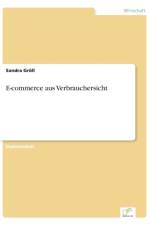E-commerce aus Verbrauchersicht af Sandra Groell