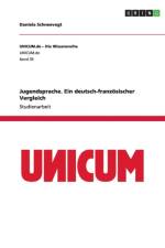 Jugendsprache. Ein deutsch-franzoesischer Vergleich af Daniela Schneevogt