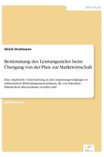 Bestimmung des Leistungszieles beim UEbergang von der Plan- zur Marktwirtschaft af Ulrich Druhmann