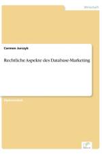 Rechtliche Aspekte des Database-Marketing af Carmen Jurczyk