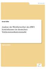 Analyse der Wettbewerber des RWE Systemhauses im deutschen Telekommunikationsmarkt af Arnd Gille