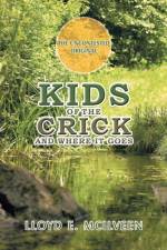 Kids of the Crick af Lloyd E McIlveen