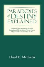 Paradoxes of Destiny Explained af Lloyd E McIlveen