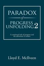 Paradox of Progress Unfolding 2 af Lloyd E McIlveen