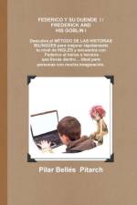 Federico Y Su Duende I / Frederick and His Goblin I af Pilar Bellés Pitarch