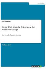 Armin Wolf uber die Entstehung des Kurfurstenkollegs af Ralf Geissler