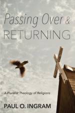 Passing Over and Returning af Professor Paul O (Professor of Religion Pacific Lutheran University) Ingram