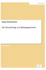 Beurteilung von Ratingagenturen af Jurgen Kuttelwascher