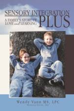 Sensory Integration Plus af MS Lpc Wendy Vann