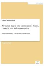 Zwischen Eigen- und Gemeinnutz - Sozio-, Umwelt- und Kultursponsoring af Sabine Pfannerstill