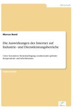 Auswirkungen des Internet auf Industrie- und Dienstleistungsbetriebe af Marcus Bond