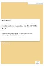 Multimediales Marketing im World Wide Web af Heike Pienkoss