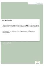 Umweltberichterstattung in Massenmedien af Insa Reichwehr