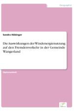 Auswirkungen der Windenergienutzung auf den Fremdenverkehr in der Gemeinde Wangerland af Sandra Hubinger