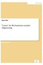Luxus als Mechanismus sozialer Abgrenzung af Ilona Kiss
