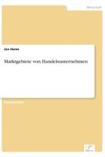 Marktgebiete von Handelsunternehmen af Jan Harm