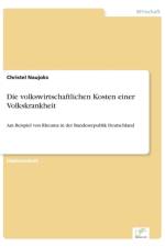 volkswirtschaftlichen Kosten einer Volkskrankheit af Christel Naujoks