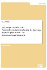 Nutzungspotential einer Personalvermoegensrechnung fur das Neue Steuerungsmodell in den Kommunalverwaltungen af Ulrich Wilke