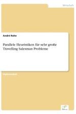 Parallele Heuristiken fur sehr grosse Travelling Salesman Probleme af Andre Rohe