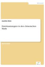 Eintrittsstrategien in den chinesischen Markt af Joachim Heim