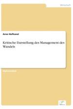 Kritische Darstellung des Management des Wandels af Arne Hofhansl