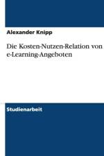 Kosten-Nutzen-Relation von e-Learning-Angeboten af Alexander Knipp