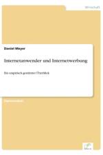 Internetanwender und Internetwerbung af Daniel (University of Wisconsin-Madison) Meyer