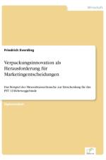 Verpackungsinnovation als Herausforderung fur Marketingentscheidungen af Friedrich Everding