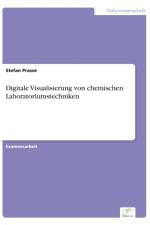 Digitale Visualisierung von chemischen Laboratoriumstechniken af Stefan Prasse