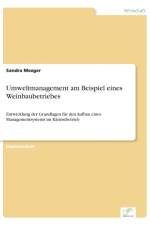 Umweltmanagement am Beispiel eines Weinbaubetriebes af Sandra Mezger